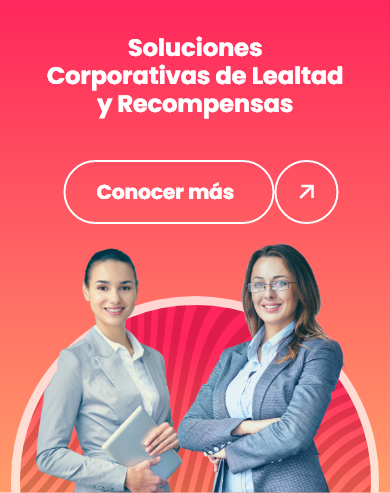 Soluciones Corporativas de Lealtad e Incentivos